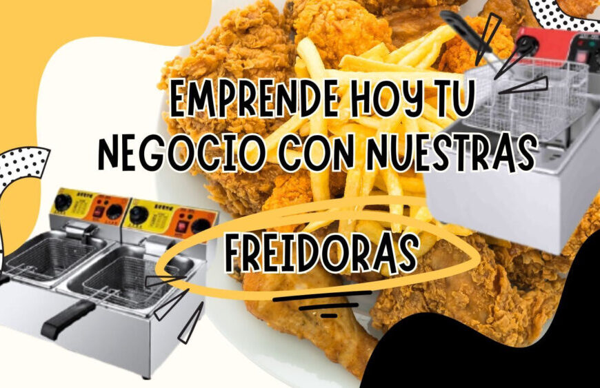 ¿Cómo iniciar un emprendimiento con las freidoras de Amerik Tools?