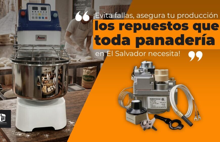 Guía Maestra de Repuestos para Panadería en El Salvador: Seguridad y Productividad para tu Negocio  