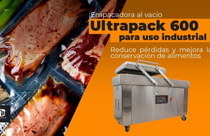 Empacadora al vacío Ultrapack 600: cómo reducir pérdidas y trabajar a nivel industrial  