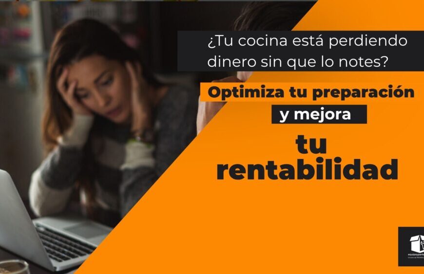 ¿Tu cocina está perdiendo dinero sin que lo notes? El error silencioso en muchos negocios gastronómicos  