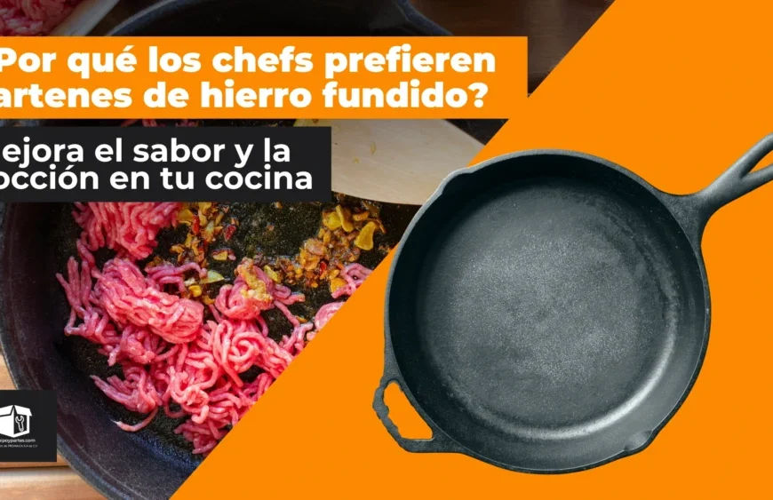 ¿Por qué los chefs prefieren sartenes de hierro fundido?  