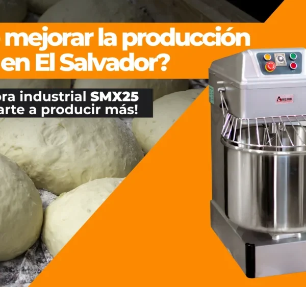 ¿Cómo mejorar la producción de pan en El Salvador? La amasadora industrial SMX25 puede ayudarte  