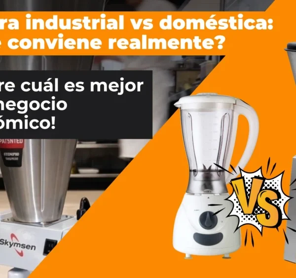 Licuadora industrial vs doméstica: ¿Cuál te conviene realmente?  