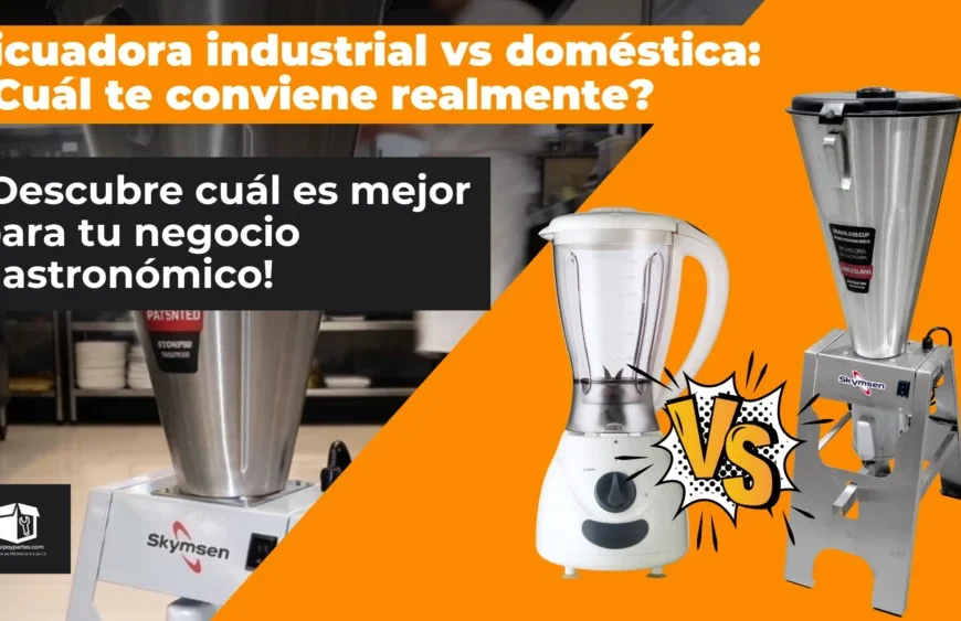 Licuadora industrial vs doméstica: ¿Cuál te conviene realmente?  